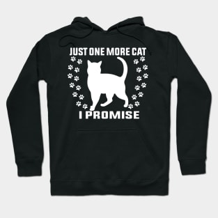 Just One More Cat I Promise Funny Design Quote Hoodie